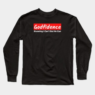 Godfidence - Christian Saying Long Sleeve T-Shirt